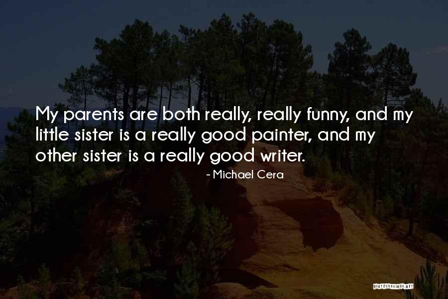 Glooms Sister Quotes By Michael Cera Glooms Sister Quotes By Michael Cera