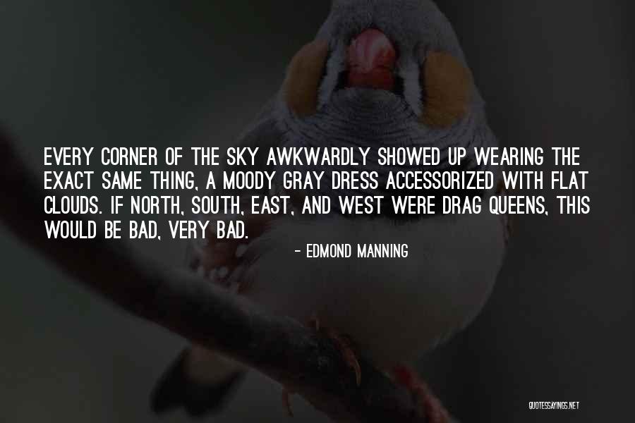 Gloomy Clouds Quotes By Edmond Manning Gloomy Clouds Quotes By Edmond Manning