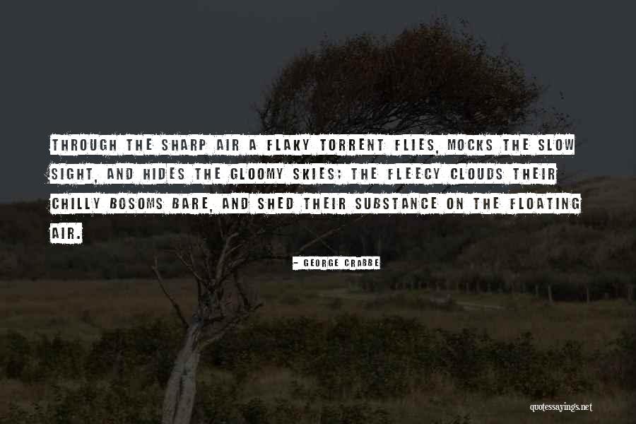 Gloomy Clouds Quotes By George Crabbe Gloomy Clouds Quotes By George Crabbe