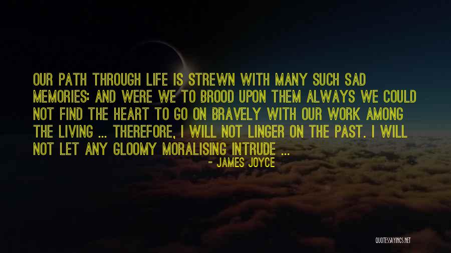Gloomy Life Quotes By James Joyce Gloomy Life Quotes By James Joyce