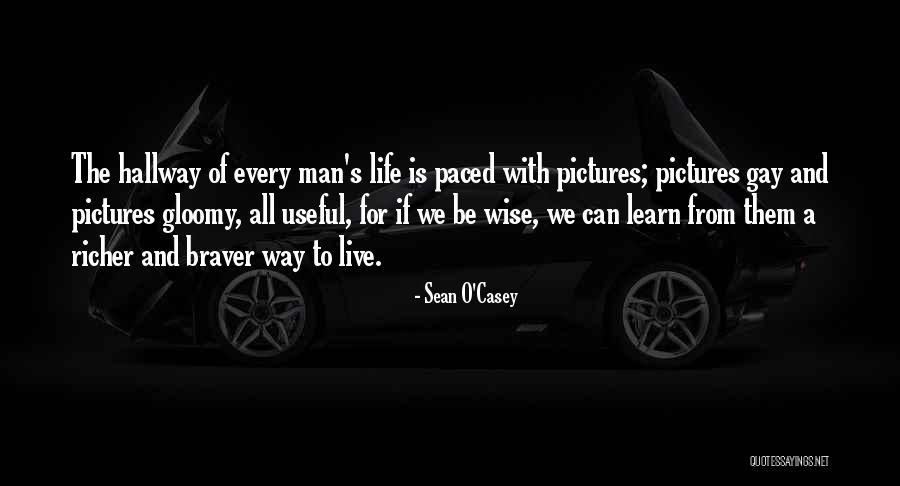 Gloomy Life Quotes By Sean O'Casey Gloomy Life Quotes By Sean O'Casey