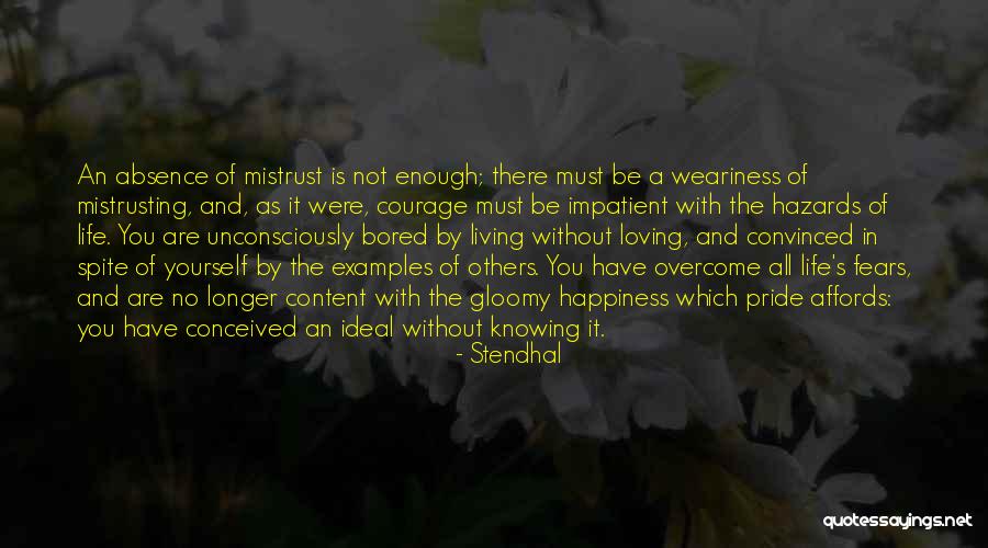 Gloomy Life Quotes By Stendhal Gloomy Life Quotes By Stendhal