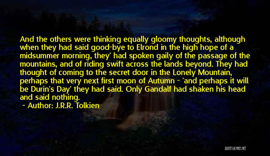 Gloomy Morning Quotes By J.R.R. Tolkien