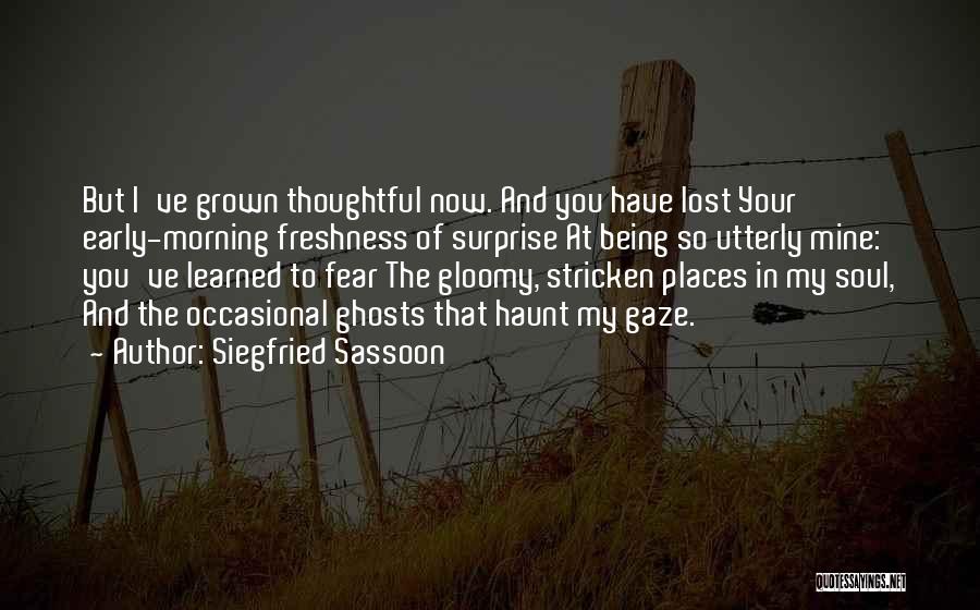 Gloomy Morning Quotes By Siegfried Sassoon