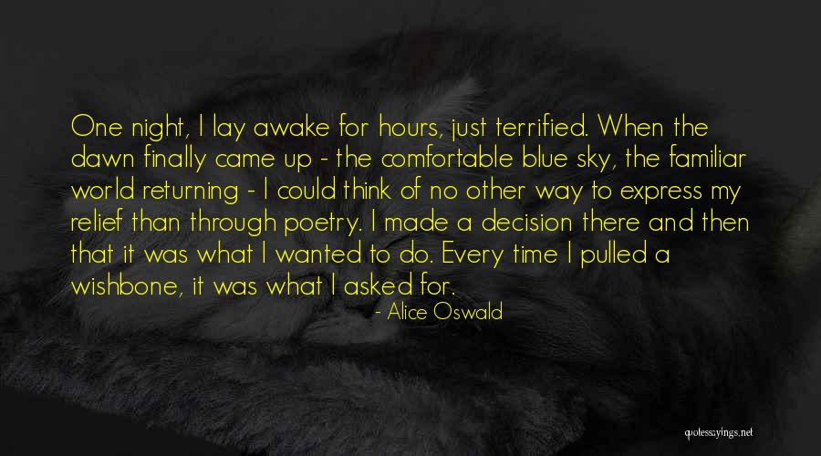 Gloomy Mornings Quotes By Alice Oswald Gloomy Mornings Quotes By Alice Oswald