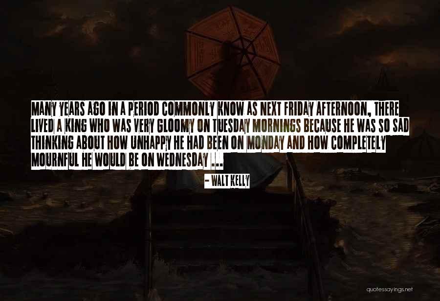 Gloomy Mornings Quotes By Walt Kelly Gloomy Mornings Quotes By Walt Kelly