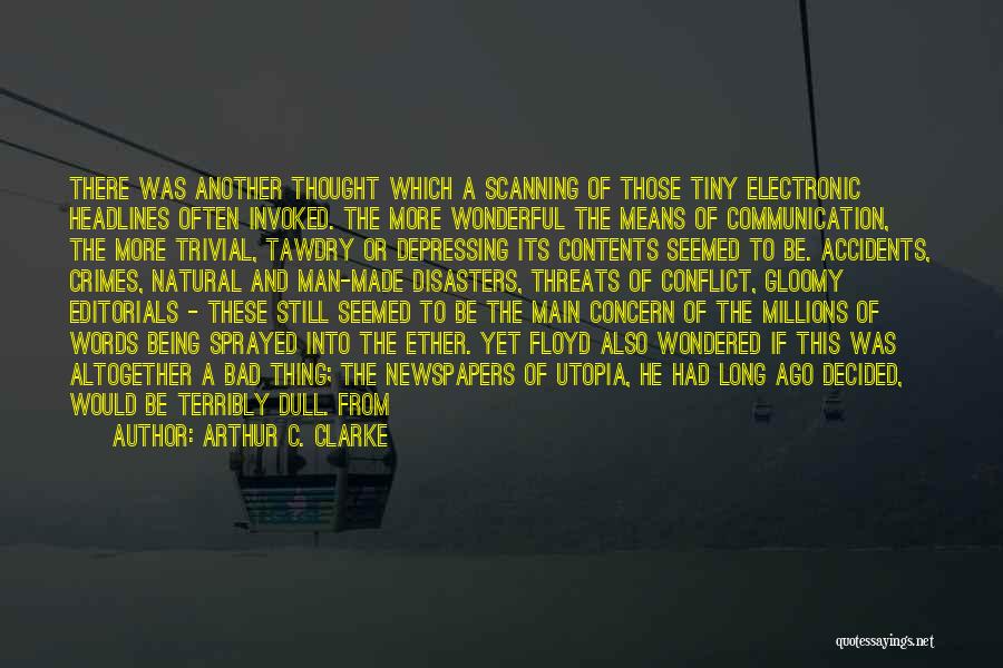 Gloomy Quotes By Arthur C. Clarke