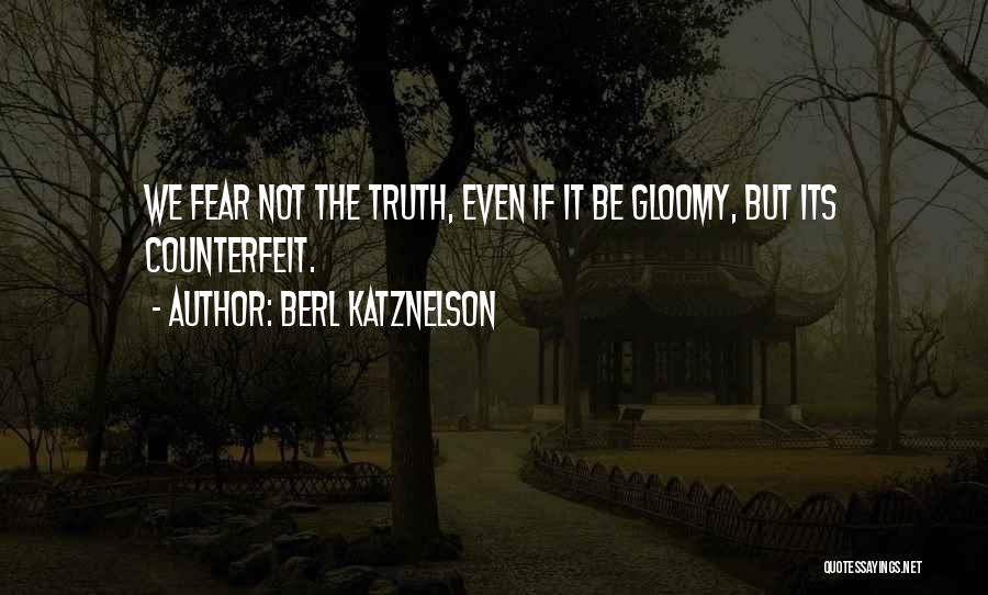 Gloomy Quotes By Berl Katznelson