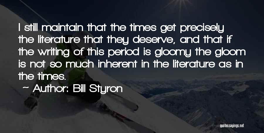 Gloomy Quotes By Bill Styron
