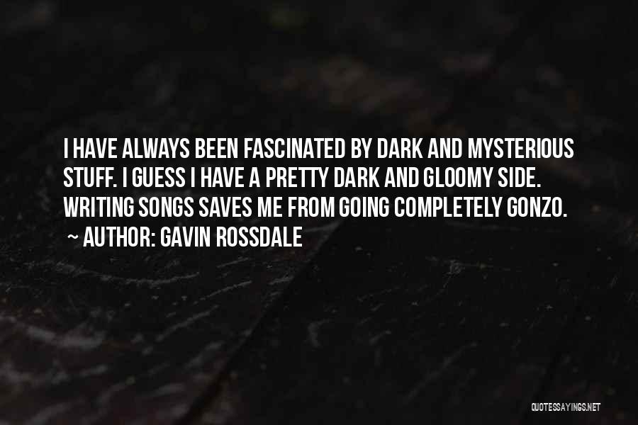 Gloomy Quotes By Gavin Rossdale