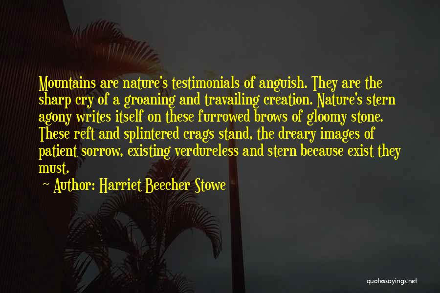 Gloomy Quotes By Harriet Beecher Stowe