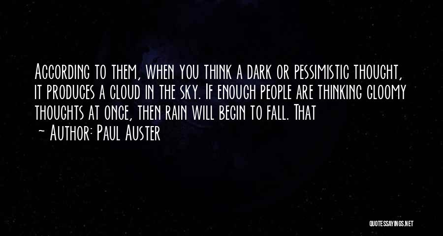 Gloomy Rain Quotes By Paul Auster