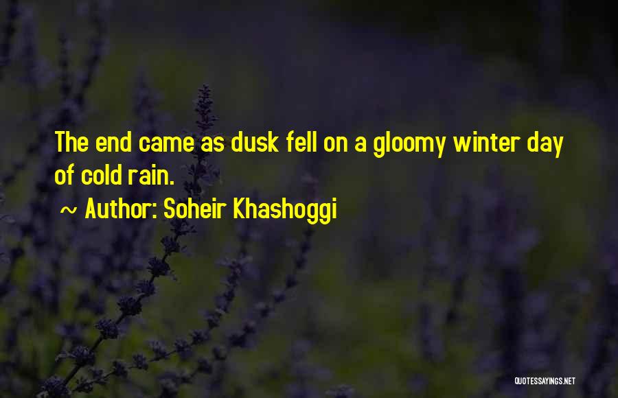 Gloomy Rain Quotes By Soheir Khashoggi