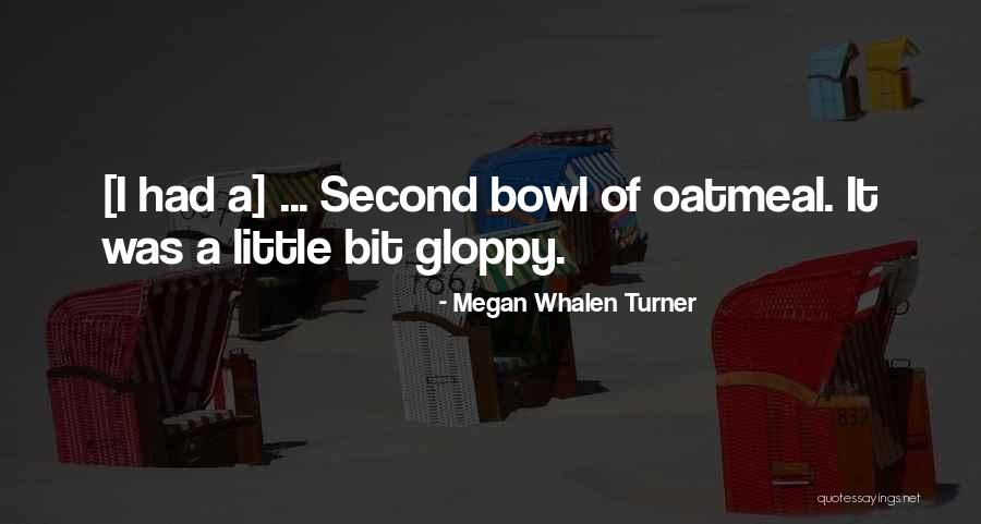 Gloppy Quotes By Megan Whalen Turner Gloppy Quotes By Megan Whalen Turner