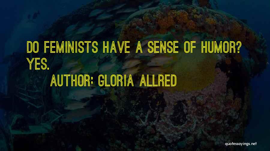 Gloria Allred Quotes 331644