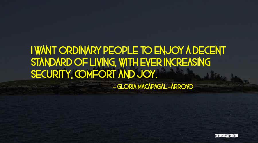 Gloria Arroyo Quotes By Gloria Macapagal-Arroyo Gloria Arroyo Quotes By Gloria Macapagal-Arroyo