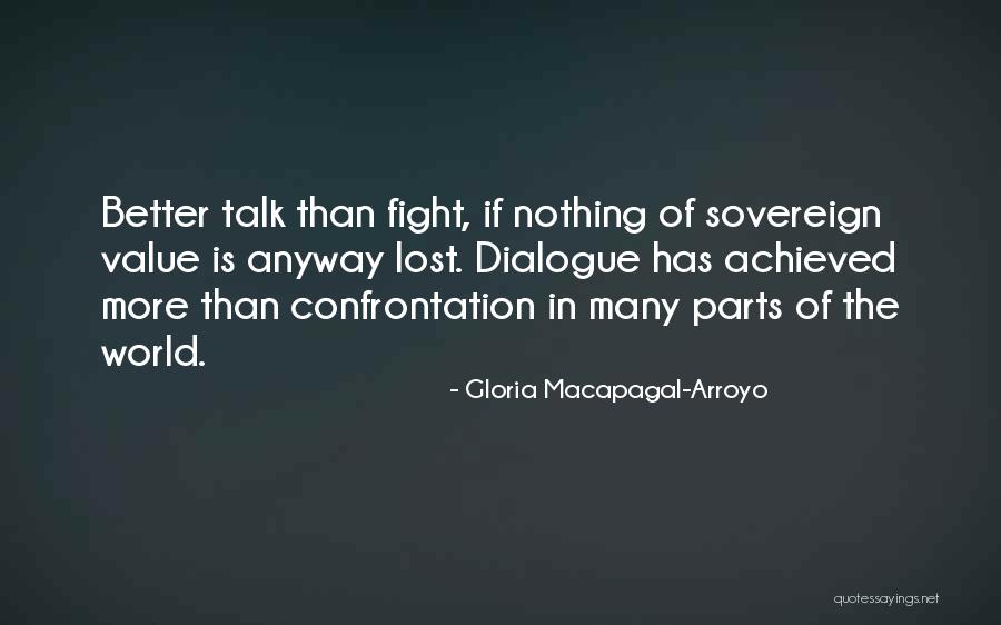 Gloria Arroyo Quotes By Gloria Macapagal-Arroyo Gloria Arroyo Quotes By Gloria Macapagal-Arroyo