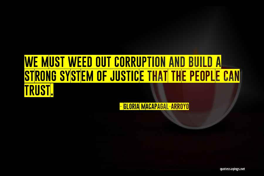 Gloria Arroyo Quotes By Gloria Macapagal-Arroyo Gloria Arroyo Quotes By Gloria Macapagal-Arroyo