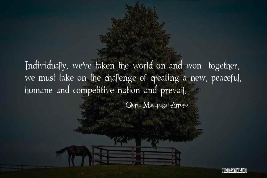 Gloria Arroyo Quotes By Gloria Macapagal-Arroyo Gloria Arroyo Quotes By Gloria Macapagal-Arroyo