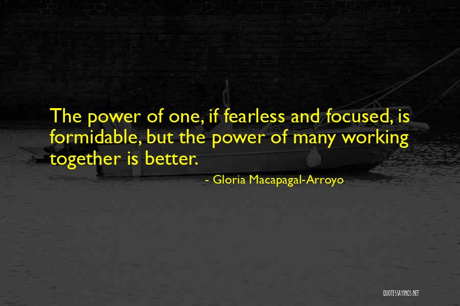 Gloria Arroyo Quotes By Gloria Macapagal-Arroyo Gloria Arroyo Quotes By Gloria Macapagal-Arroyo