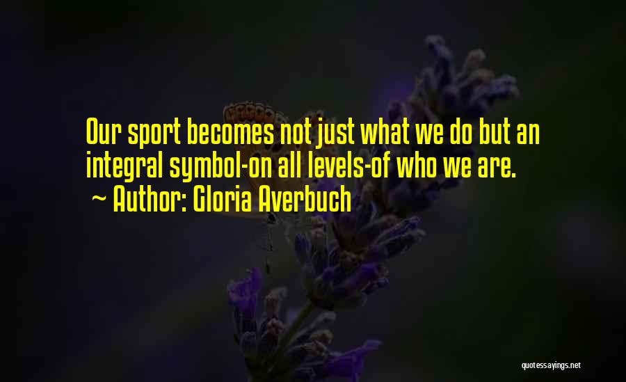 Gloria Averbuch Quotes 1217132