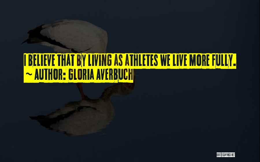 Gloria Averbuch Quotes 1453376