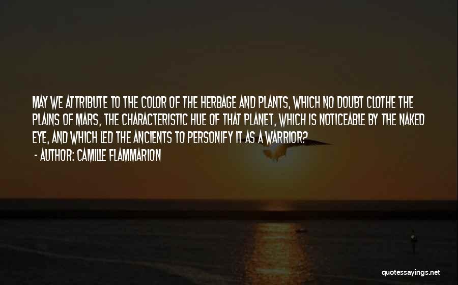 Gloria Delgado-pritchett Quotes By Camille Flammarion Gloria Delgado-pritchett Quotes By Camille Flammarion