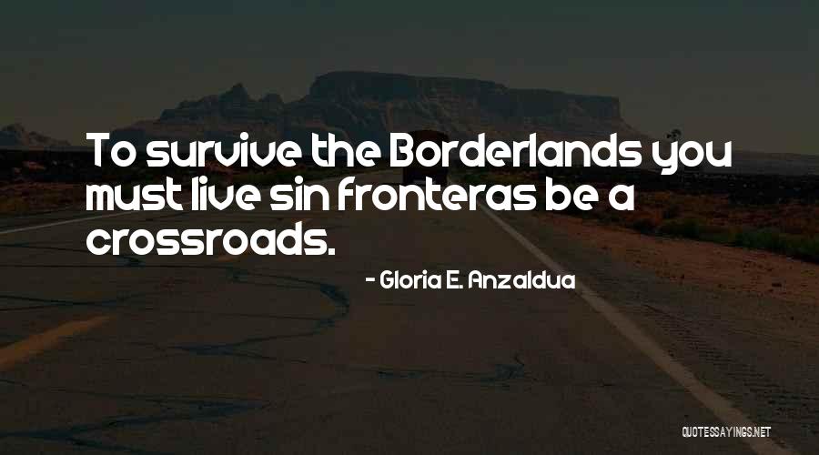 Gloria E. Anzaldua Quotes 703922