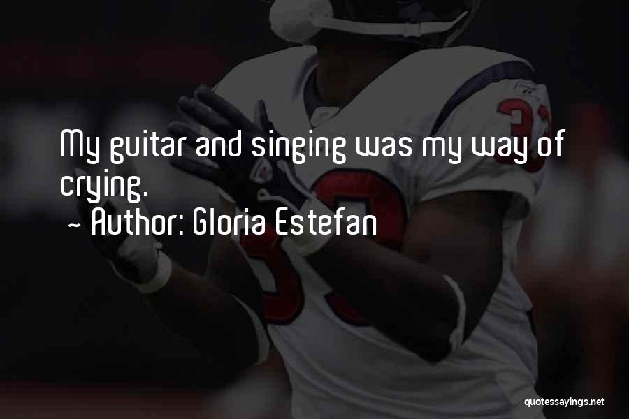 Gloria Estefan Music Quotes By Gloria Estefan