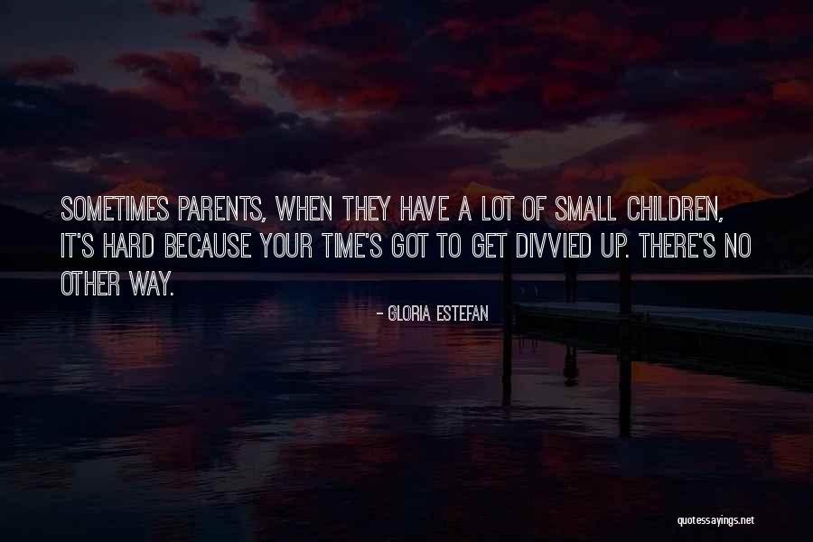 Gloria Estefan Quotes 2201449 Gloria Estefan Quotes 2201449