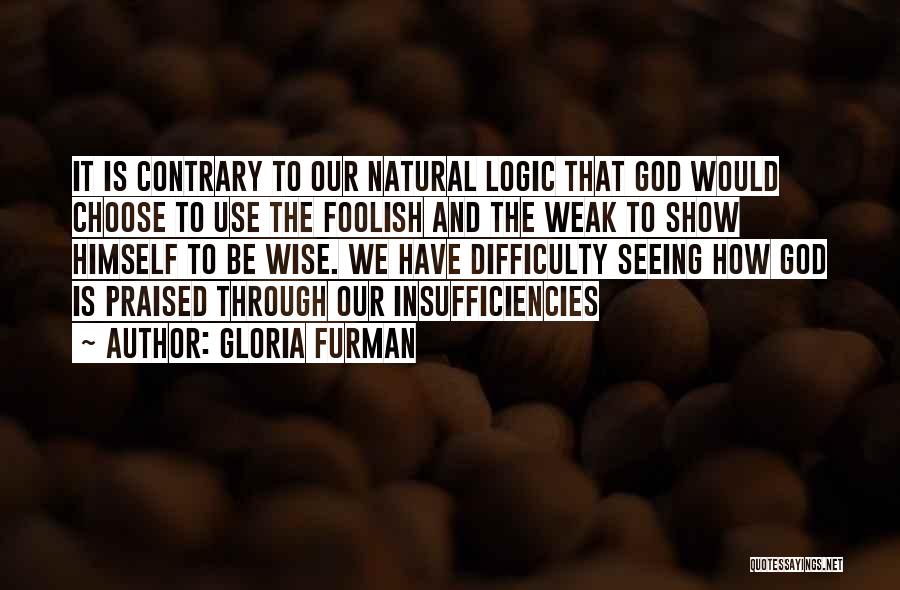Gloria Furman Quotes 1576501