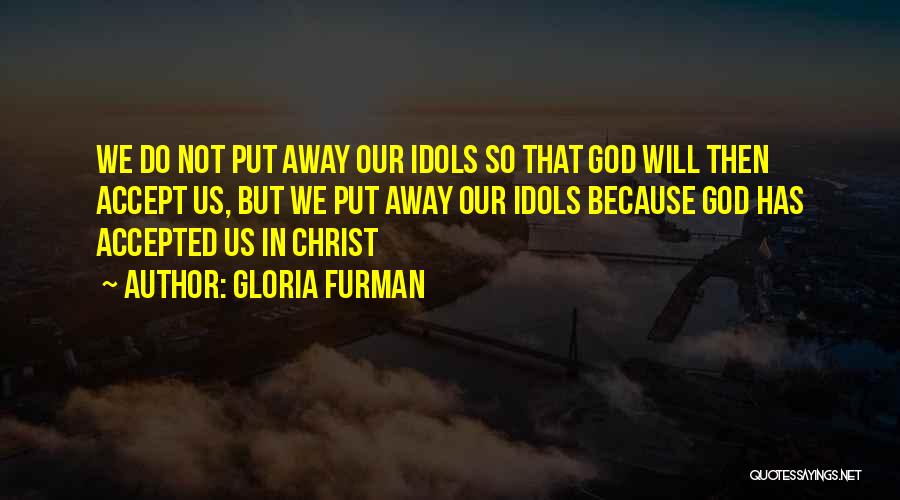 Gloria Furman Quotes 881742