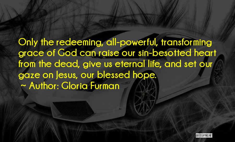 Gloria Furman Quotes 991642