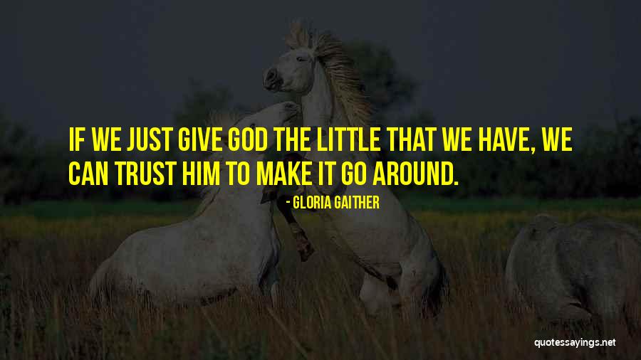 Gloria Gaither Quotes 121533 Gloria Gaither Quotes 121533