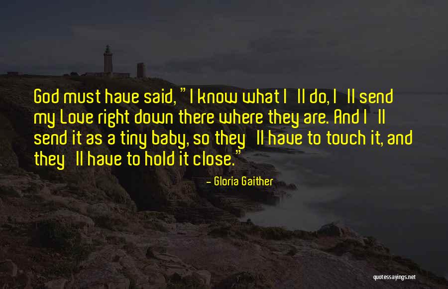 Gloria Gaither Quotes 314643