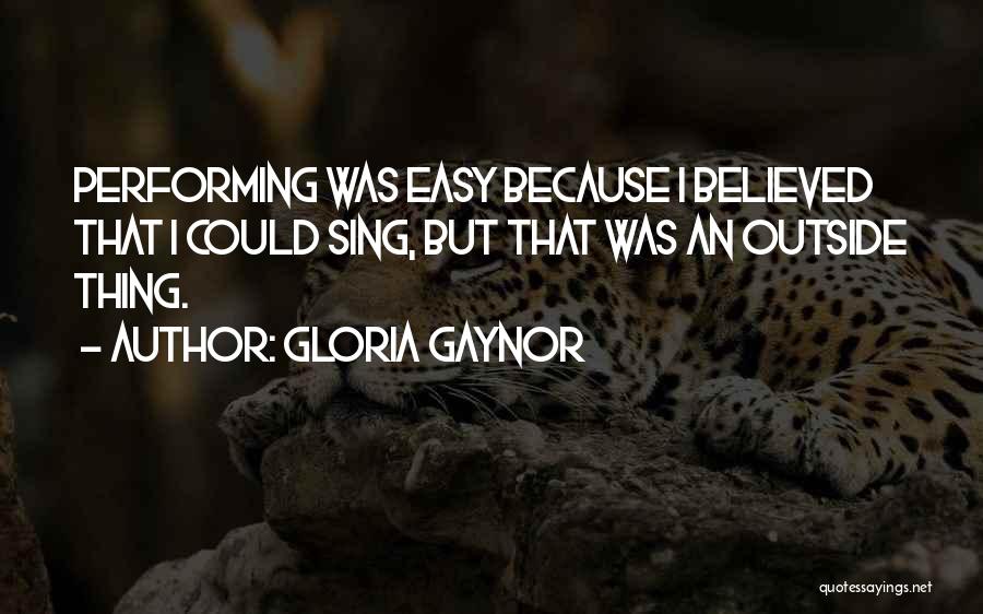 Gloria Gaynor Quotes 1301944