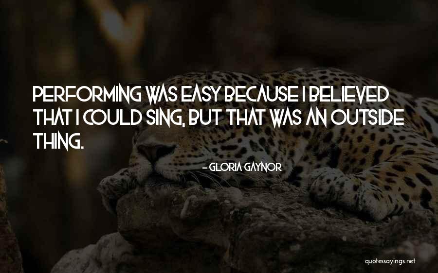 Gloria Gaynor Quotes 1301944