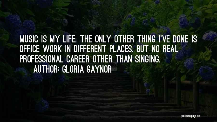 Gloria Gaynor Quotes 2084076