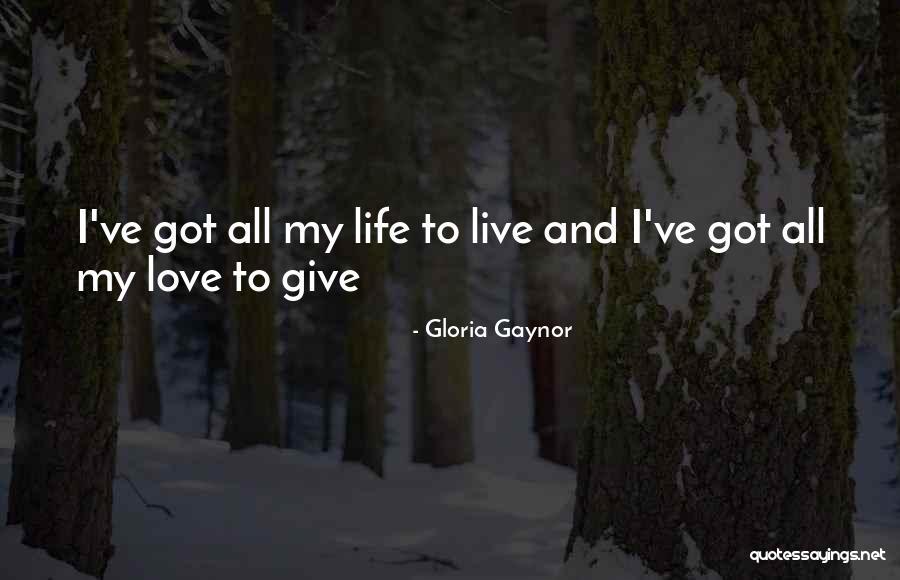 Gloria Gaynor Quotes 514892