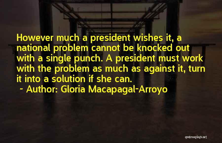 Gloria Macapagal Quotes By Gloria Macapagal-Arroyo