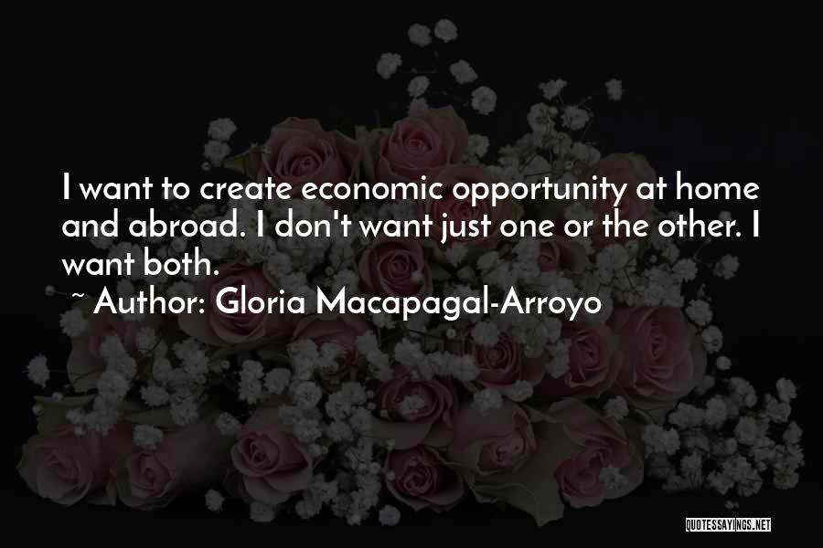 Gloria Macapagal Quotes By Gloria Macapagal-Arroyo