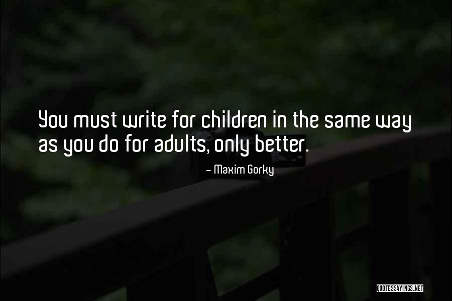 Gloria Maris Branches Quotes By Maxim Gorky Gloria Maris Branches Quotes By Maxim Gorky