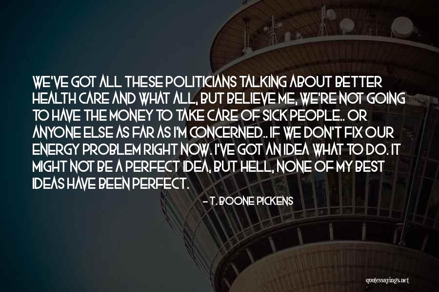 Gloria Vergara Quotes By T. Boone Pickens Gloria Vergara Quotes By T. Boone Pickens