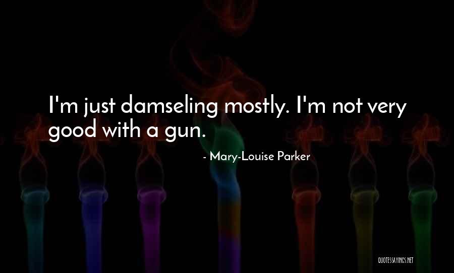 Gloriest Quotes By Mary-Louise Parker Gloriest Quotes By Mary-Louise Parker