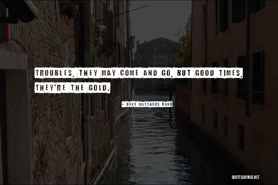 Glorieta Quotes By Dave Matthews Band Glorieta Quotes By Dave Matthews Band