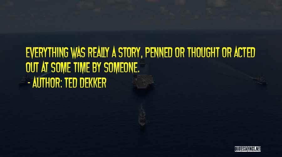 Glorify Success Quotes By Ted Dekker