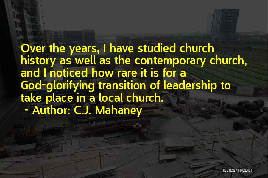 Glorifying God Quotes By C.J. Mahaney