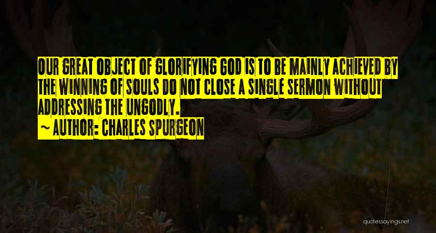 Glorifying God Quotes By Charles Spurgeon