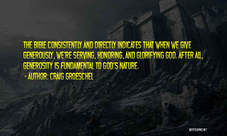 Glorifying God Quotes By Craig Groeschel