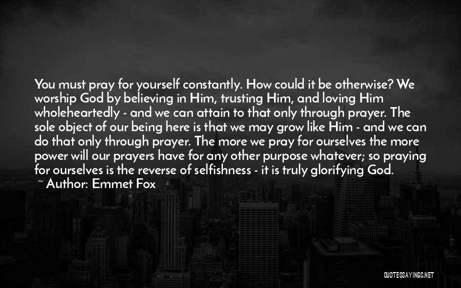 Glorifying God Quotes By Emmet Fox
